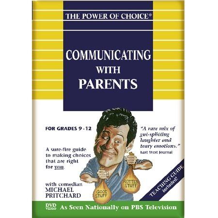 The Power of Choice COMMUNICATING with PARENTS The Power of Choice COMMUNICATING with PARENTS