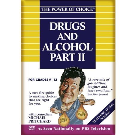The Power of Choice DRUGS & ALCOHOL - Part 2 The Power of Choice DRUGS & ALCOHOL - Part 2