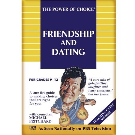 The Power of Choice FRIENDSHIP & DATING The Power of Choice FRIENDSHIP & DATING
