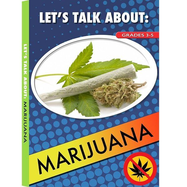 LET'S TALK ABOUT MARIJUANA LET'S TALK ABOUT: MARIJUANA