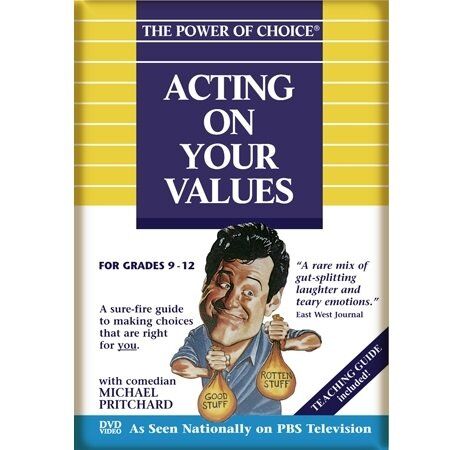 The Power of Choice ACTING ON YOUR VALUES The Power of Choice ACTING ON YOUR VALUES
