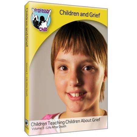 CHILDREN AND GRIEF LIFE AFTER DEATH CHILDREN AND GRIEF LIFE AFTER DEATH